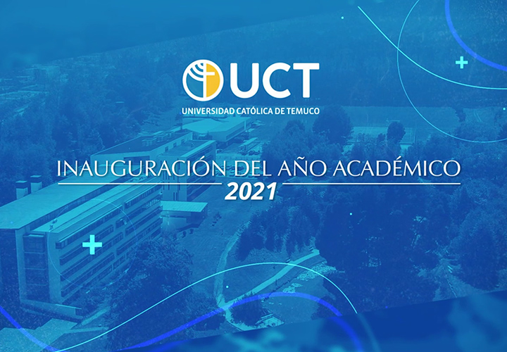 La UCT celebró su inicio de Año Académico 2021