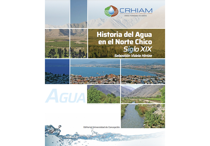 Decano de Ingeniería presenta libro "Historia del agua en el Norte Chico. Siglo XIX"