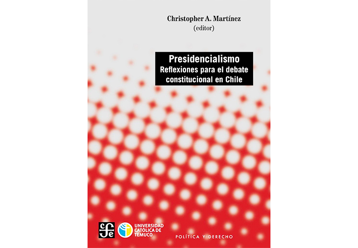 Cientista Político Christopher Martínez presenta libro que analiza el presidencialismo en Chile