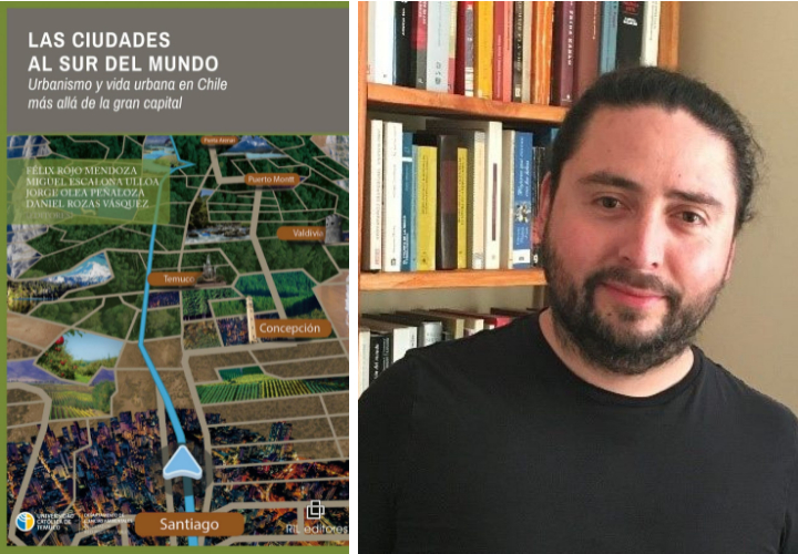 "Las ciudades del sur de mundo"; UCT lanzó libro sobre urbanismo y vida urbana de las ciudades del sur de Chile